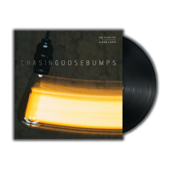 Chasing Goosebumps Double LP